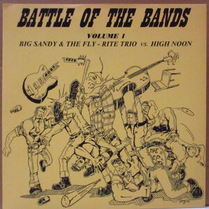 BIG SANDY & HIS FLY-RITE TRIO / HIGH NOON-Battle Of The Bands Volume 1 (France オリジナル 7インチ+マット・ソフト紙ジャケ)