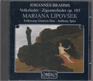 [CD/Orfeo]ブラームス:ドイツ民謡集&ジプシーの歌よりOp.103他/M.リポヴシェク(ms)&A.スピリ(p)