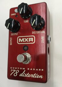 MXR '78 Distortion M78 Custom Badass ディストーション エフェクター 歪み エムエックスアール (管理番号：059112)