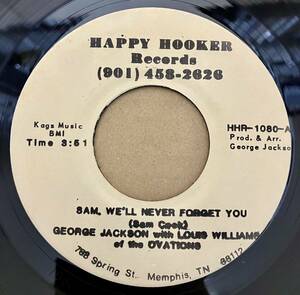 試聴45：George Jackson With Louis Williams Of The Ovations ★ Sam, We'll Never Forget You / A Little Extra Stroke / サム・クック