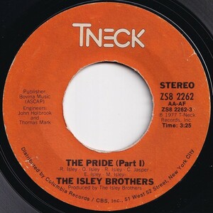 Isley Brothers The Pride (Part 1) / (Part 2) T-Neck US ZS8 2262 205881 SOUL DISCO ソウル ディスコ レコード 7インチ 45