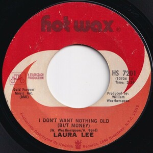 Laura Lee I Don't Want Nothing Old / Since I Fell For You Hot Wax US HS 7201 205958 SOUL FUNK ソウル ファンク レコード 7インチ 45