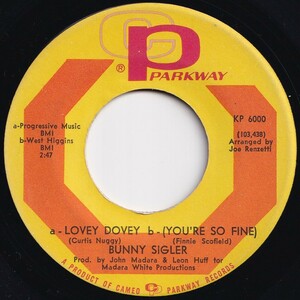 Bunny Sigler Lovey Dovey & (You're So Fine) / Sunny Sunday Parkway US KP 6000 206008 R&B R&R レコード 7インチ 45