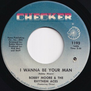 Bobby Moore & The Rhythem Aces I Wanna Be Your Man / I Won't Cry Checker US 1193 205970 SOUL ソウル レコード 7インチ 45