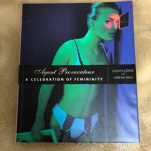 写真集 洋書 ハードカバー　希少本Agent Provncateur A CELEBRATION OF FEMININITY JOSEPH CORRE AND SERENA REES