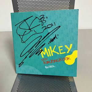 サイン入り CD●ALL FOR U / MIKEY with Kim jungkook ●キム・ジョングク 韓国 韓流 ●A3540-11＋