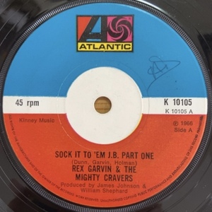 REX GARVIN & THE MIGHTY CRAVERS SOCK IT TO 'EM J.B. (RE) 45's 7インチ