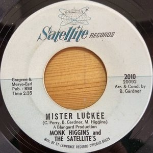 MONK HIGGINS AND THE SATELLITE'S MISTER LUCKEE / AIN'T THAT HATEFUL ② 45's 7インチ