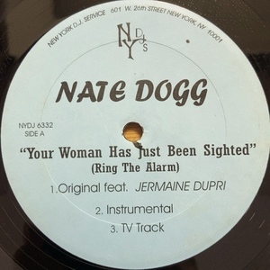 NATE DOGG YOUR WOMAN HAS JUST BEEN SIGHTED (RING THE ALARM) / KEEP IT G.A.N.G.S.T.A. 12インチ シングル
