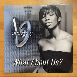 BRANDY WHAT ABOUT US? 12インチ シングル