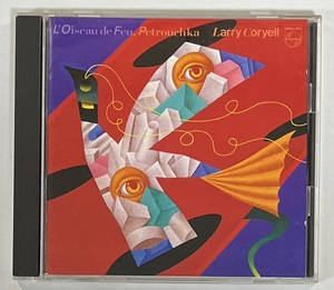 M6078◆LARRY CORYELL/ラリー・コリエル◆L'OISEAU DE FEU, PETROUCHKA/火の鳥/ペトルーシュカ(1CD)日本盤/米国産フュージョン・ギタリスト