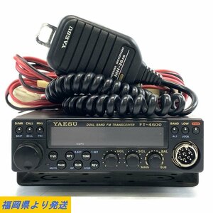 YAESU FT-4600 DUAL BAND FM TRANSCEIVER 八重洲無線 ヤエス 無線機 マイク/電源コード付き ※通電NG 状態説明あり◇ジャンク品【福岡】