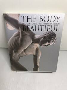 THE BODY BEAUTIFUL　大英博物館 古代ギリシャ展　究極の身体、完全なる美　図録