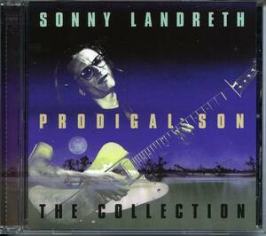 LOUISIANA BLUES：SONNY LANDRETH／PRODIGAL SON - THE COLLECTION