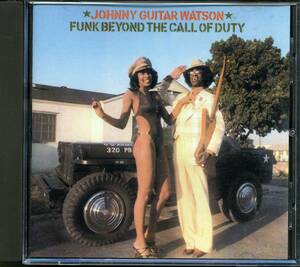 FUNK, DISCO：JOHNNY GUITAR WATSON／BEYOND THE CALL OF DUTY