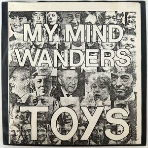 TOYS - My Mind Wanders 7" メガレア 1979 オリジナル 70's UK POWER POP PUNK KBD パンク天国 パンク図鑑
