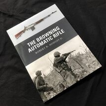 【洋書】ブローニング自動小銃の本/M1918/M1918A2/BAR/M1922/ライフル/WWII/アメリカ軍/米軍/狙撃/武器/銃/Browning automatic rifle_画像1