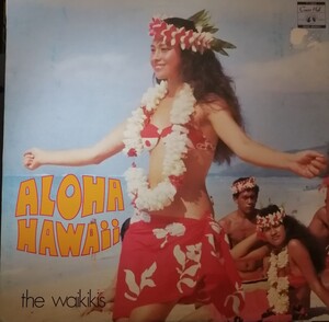 LP the waikikis ALOHA HAWAii ワイキキーズ　アロハハワイ