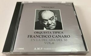 廃盤 稀少 CD 1930年代のフランシスコ・カナロ 第6集 FRANCISCO CANARO アルゼンチン・タンゴ 大岩祥浩 A.M.P TANGO COLECCION AMP CD-1125