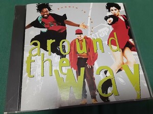 AROUND THE WAY　アラウンド・ザ・ウェイ◆『スムース・イズ・ザ・ウェイ』日本盤CDユーズド品