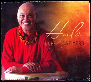 ロバート・カジメロ/Robert Cazimero - Hula　4枚同梱可能　2B00553DO4Q
