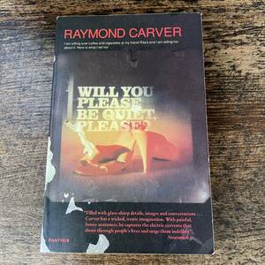 J-3259■Will You Please Be Quiet, Please?■Raymond Carver(レイモンド・カーヴァー)/著■英語書籍
