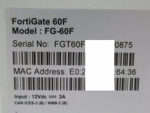 Ω 新FT 0160♪ 保証有 Fortinet【 FG-60F 】FortiGate-60F UTM ライセンス25年10月13日迄 FW：v6.2.4 領収書発行可能_画像9