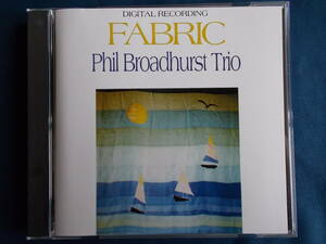 フィル・ブロードハースト・トリオ Phil Broadhurst／FABRIC