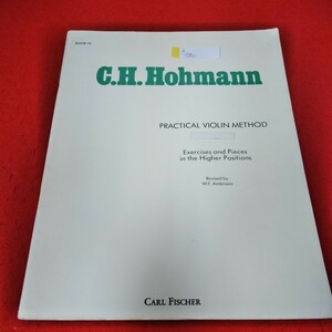 h-580　洋書　C.H.Hohmann クリスティアン・ハインリヒ・ホーマン　ヴァイオリン教則本　CARL FISCHER※1