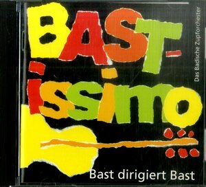 D00098416/CD/Das Badische Zupforchester「Bast - Issimo. Bast Dirigiert Bast」