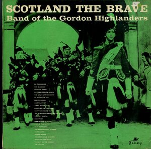 A00395569/LP/The Gordon Highlanders「Scotland The Brave」