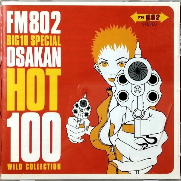 FM802 BIG10 SPECIAL~OSAKAN HOT100 (CD)