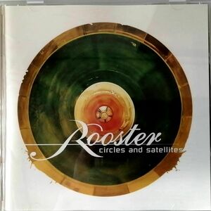 Rooster / Circles And Satellites (CD)