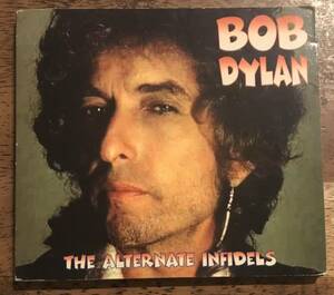 Bob Dylan / The Alternate Infidels / 1CD / Pressed CD / The Alternate Infidels + The Infidels Sessions / Recorded at The Power Sta