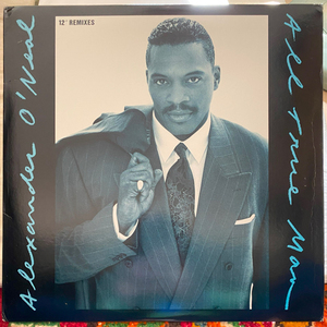 ALEXANDER O'NEAL / ALL TRUE MAN