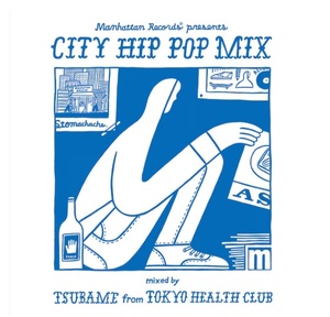 DJ TSUBAME / MANHATTAN RECORDS CITY HIP HOP 泉まくら TOFEBEATS EVISBEATS M-FLOW収録★MURO KIYO KOCO NOTOYA KEN-BO MINOYMA SEIJI