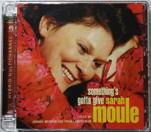 ◆SARAH MOULE/SOMETHING'S GOTTA GIVE (SACD Hybrid/Multi) -Linn, Audiophile