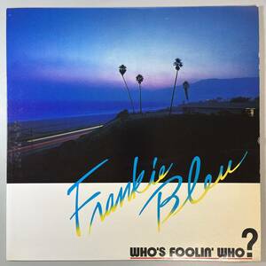 44213【日本盤】 Frankie Bleu / WHO'S FOOLIN' WHO? 