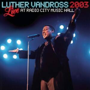 廃盤 R＆B SOUL Luther Vandross Live Radio City Music Hall 2003 日本国内盤帯付　ルーサー・ヴァンドロス 素晴らしいの一言 