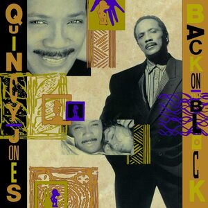 貴重廃盤 Quincy Jones / Back On The Block　クインシー・ジョーンズ 世紀の大名盤 ここまでの完成度に到達するのはもはや不可能