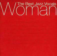 貴重廃盤 Woman The Best Jazz Vocals　2枚組　日本国内盤 20世紀の女性ヴォーカリスト達の楽曲を集めたコンピレーション盤のジャズ編