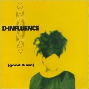 貴重廃盤 D - Influence Good 4 We　国内盤 ソウルフルなボーカル アシッド・ジャズに限らず、この頃のUKサウンドが凝縮された1枚 