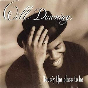 貴重廃盤 Will Downing Love's the place to be ウィル・ダウニング (11)ではなんとStevie Wonderがハーモニカを吹いている