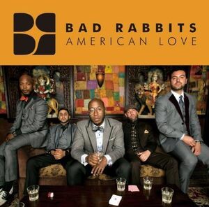 貴重廃盤 BAD RABBITS American Love バッド・ラビッツ 日本国内盤　最高にワイルドで小粋なファンク・バンド　テディ・ライリー参加