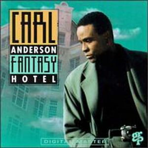 廃盤 R＆B SOUL Carl Anderson Fantasy Hotel カール・アンダーソン 国内盤帯付き　大人のアーバン・ジャジー＆ソウル感が魅力の名盤