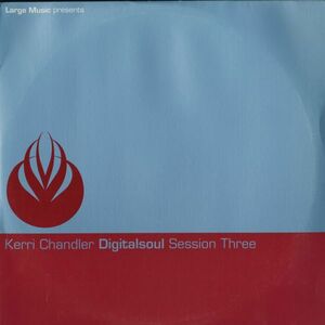 試聴 Kerri Chandler - Digitalsoul (Session Three) [2x12inch] Large Records US 2001 Deep House