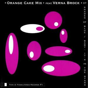 即決！ORANGE CAKE MIX FEAT. VERNA BROCK / 37 SHADES OF BLUE [7”] ネオアコ ギターポップ