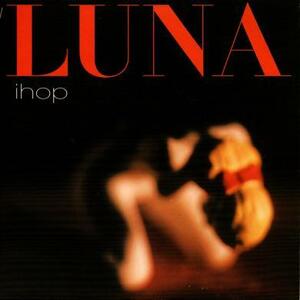 即決！LUNA / IHOP [7”] ネオアコ ギターポップ オルタナ