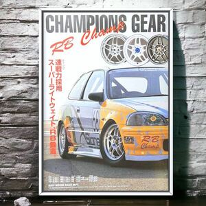 当時物!!! Rays × Civic 広告/シビック レイズ 鍛造 ホイール RB Champ Spoon sports EK9 vtec タイプR type-r エンジン B16B HONDA