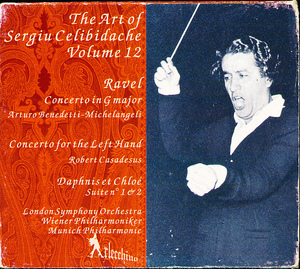 Arlecchino　セルジュ・チェリビダッケの芸術 Volume 12　ラヴェル：ピアノ協奏曲集 & ダフニスとクロエ　B=ミケランジェリ、カサドシュ